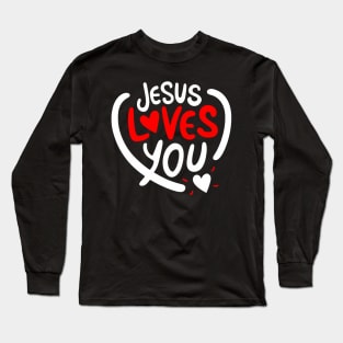 Jesus Loves You Long Sleeve T-Shirt